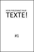 Cover Kein Firlefanz! Nur Texte! #1
